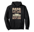 Papa Is My Name Cars Are My Game Fathers Hoodie - Graphic Print Men Women